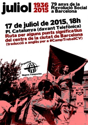 El proper divendres 17 de juliol, en el 79 aniversari de la Revolució Social a Barcelona, el col·lectiu Negres Tempestes realitzarà una ruta pel centre d'aquesta ciutat. La ruta tindrà lloc: Divendres 17 de juliol del 2015 a les 18h Davant de l'edifici de Telefònica de la plaça Catalunya. Activitat gratuïta